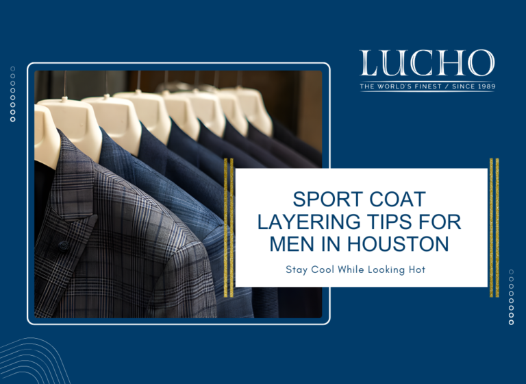 Sport Coat Layering Tips for Men in Houston for All Seasons